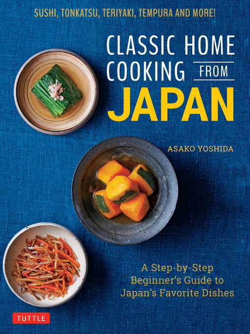 Title details for Classic Home Cooking from Japan by Asako Yoshida - Available